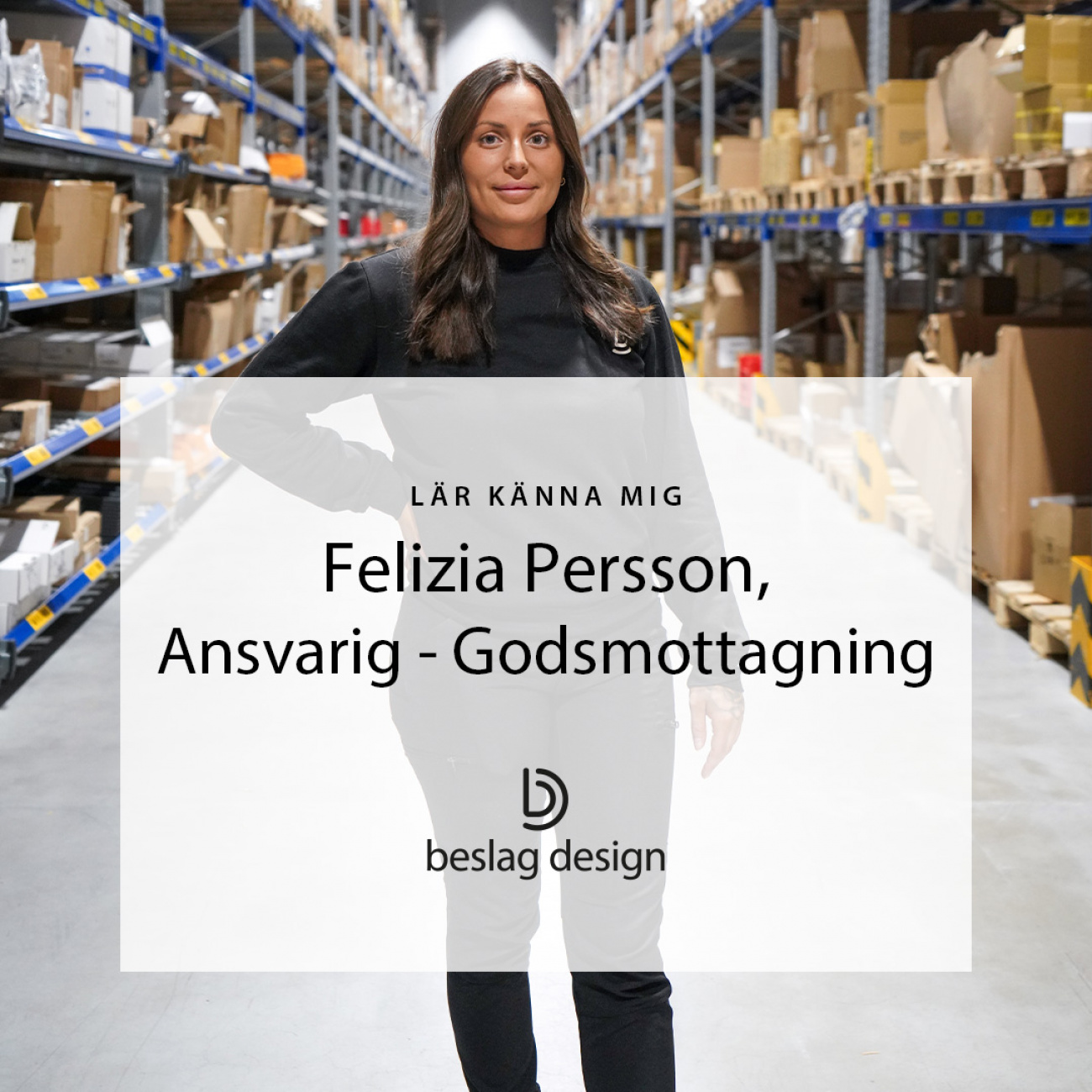 Lär känna mig: Felizia Persson, Ansvarig Godsmottagning